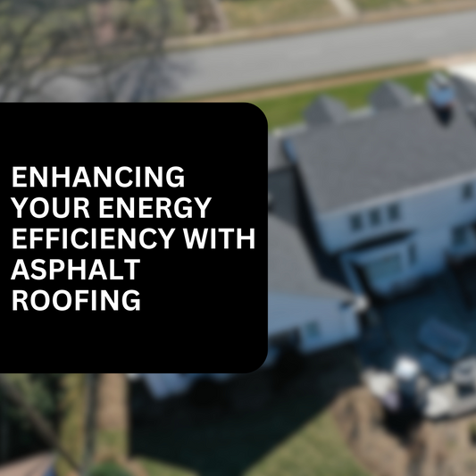 Enhancing Your Home's Energy Efficiency with Asphalt Roofing in Hickory, NC