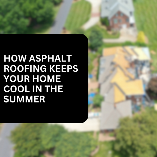 How Asphalt Roofing Keeps Your Home Cool in the Summer Heat in Hickory, NC