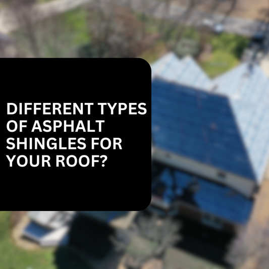 What Are the Different Types of Asphalt Shingles for Your Roof?