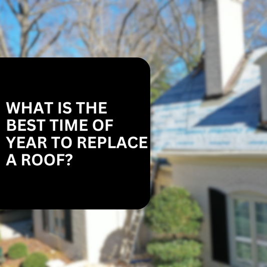 What is the Best Time of Year to Replace a Roof?