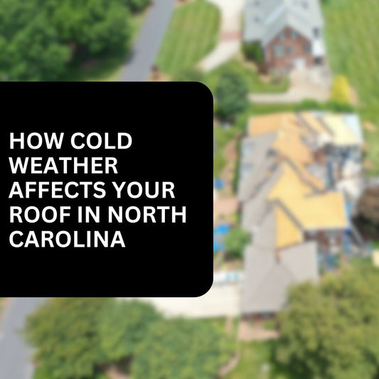 How Cold Weather Affects Your Roof in North Carolina